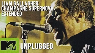 LIAM GALLAGHER - (EXTENDED) CHAMPAGNE SUPERNOVA (UNPLUGGED)