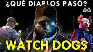 El AUGE y CAÍDA de WATCH DOGS | ¿Qué diablos pasó?