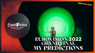 Eurovision 2022 | Grand Final | My predictions | TOP 25 | w/Jury&Tele Results | (Before the show)