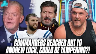 Commanders Reached Out To Andrew Luck, Colts Owner Claims They Are Tampering?! | Pat McAfee Reacts