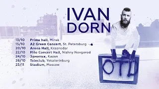 Ivan Dorn - OTD tour x Lastochka live