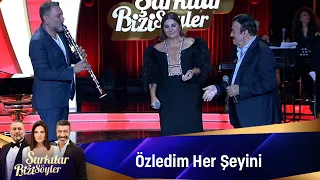 ÖZLEDİM HER ŞEYİNİ