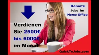 Quick To Jobs -  Remote Jobs im Home-Office Verdienen Sie 2500€ - 6000€ im Monat - Quick Jobs