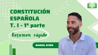 Resumen rápido Titulo I Constitución Española 1º parte