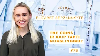 Elizabet Beržanskytė - The COINS ir kaip tapti mokslininku? || Mokslo sriubos podkastas #76