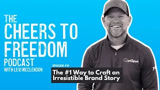 #11 | The #1 Way to Craft an Irresistible Brand Story