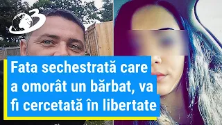 Fata sechestrată într-un apartament, care a omorât un bărbat, va fi cercetată în libertate