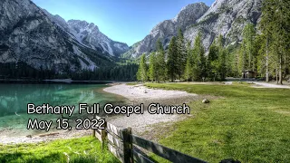 Bethany Full Gospel Church - Май 15, 2022 - Утренее Служение