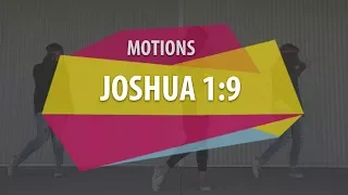 MOTIONS (Joshua 1:9)