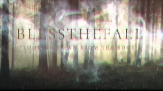 Blessthefall - Looking Down From The Edge