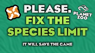 Planet Zoo - Please Fix The Species Limit