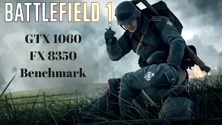 Battlefield 1 Benchmark | GTX 1060 | FX 8350 |