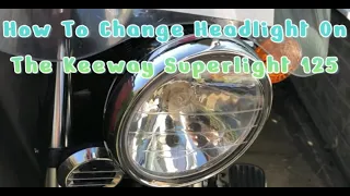Valkyrie Biker - How to change a headlight bulb on a Keeway Superlight 125
