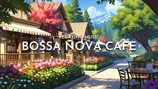 Bossa Nova Coffee Shop Ambience ☕ Sweet Bossa Nova Jazz Music for Relax, Good Mood | Italian Music