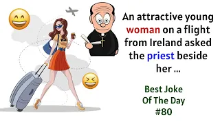 Best Joke Of The Day. 80. An attractive young woman on a flight from Ireland  ...