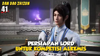 Di Pilih Oleh Alkemis Bintang 5 untuk Mewakili Kota Kekaisaran - Dan Dao Zhizun Episode 41