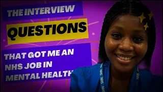 POSSIBLE INTERVIEW QUESTIONS FOR HEALTHCARE ASSISTANT TO JOIN THE NHS MENTAL HEALTH FT #APRILEYE