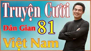 Tổng hợp Truyện Cười Dân Gian Việt Nam Chọn lọc - Tiếu lâm đặc sắc cực hay