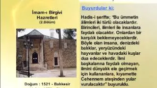 İMAM-I BİRGİVÎ HAZRETLERİ 2 - YOLUMUZU AYDINLATANLAR