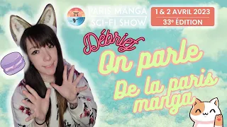 [DEBRIEF] - ON PARLE DE LA PARIS MANGA !!