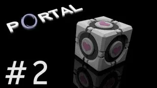 Portal - Прохождение игры на русском - Кубик - мой друг [#2] | PC