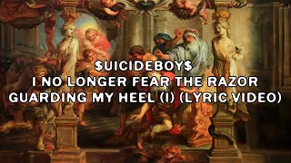 $uicideboy$ - I No Longer Fear the Razor Guarding My Heel (I) (Lyric Video)