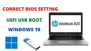 HP EliteBook 820 BIOS Settings For UEFI USB Boot Install Windows 10
