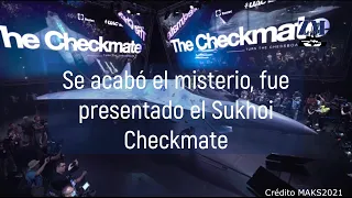 Se acabó el misterio, fue presentado el Sukhoi Checkmate