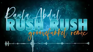 Paula Abdul - Rush Rush (Groovefunkel Remix)