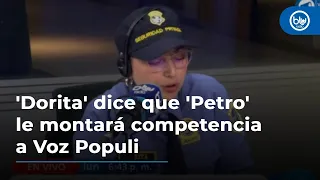 'Dorita' dice que 'Petro' le montará competencia a Voz Populi: "Hace ejercicios de técnica vocal"