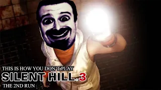 This Is How You DON'T Play Silent Hill 3 HD: The 2nd Run (0utsyder Edition)