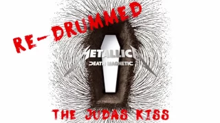 8. Metallica - The Judas Kiss (Re-Drummed)