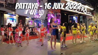 PATTAYA WALKING STREET 4K | 16 JULY 2022