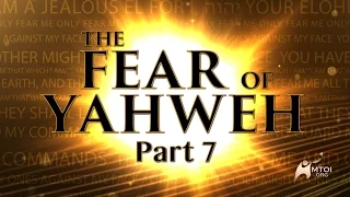 The Fear of Yahweh - Part 7 (conclusion)