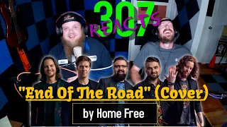 End Of The Road (Cover) by Home Free -- WHO DID IT BETTER? 😉 -- 307 Reacts -- Episode 155