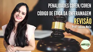 REVISÃO | Penalidades COFEN/COREN  - Novo Código de Ética da Enfermagem  (Profa. Juliana Mello)