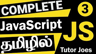 JavaScript Complete Tutorial  in Tamil | Basic to Advance | Tutor Joes | Part-3