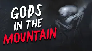 "Gods in the Mountain" Creepypasta | Scary Stories from Reddit Nosleep