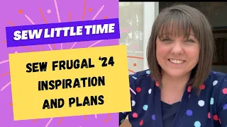 SewFrugal24 - Inspiration and Plans