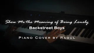 Show Me the Meaning of Being Lonely | Backstreet Boys | Piano Cover