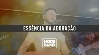 Essência da Adoração  LIVE - HOPE BAND