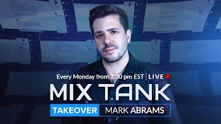 Mix Tank w/ Mark Abrams - Submit your song, Get feedback from the Pros!