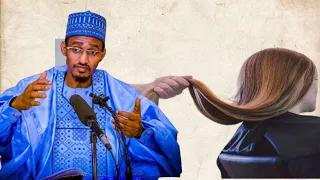 Ina Mata Masu Karin Gashi To Ku Saurari Wannan Sakon Daga Sheikh Bashir Ahmad Sani Sokoto