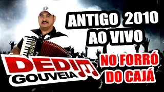 DEDIM GOUVEIA ANTIGO AO VIVO NO FORRÓ DO FORRÓ DO CAJÁ