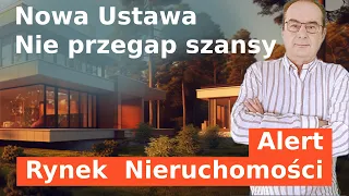 Alert  nowa ustawa o WZ - lepiej nie czekaj aż wejdzie w życie. Zmieni Rynek nieruchomości.