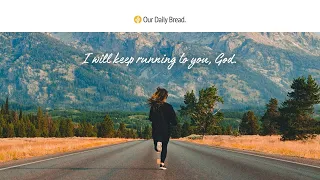Running for What Matters | Audio Reading | Our Daily Bread Devotional | March 13, 2023