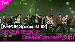 SEVENTEEN   [K-POP Specialist #2] - DREAMCONCERT 2017~19