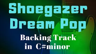 Shoegazer/Dream Pop Backing Track in C♯m