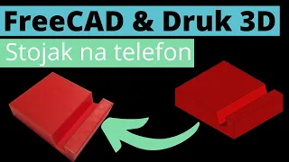 FreeCAD i Druk 3D | Stojak na telefon