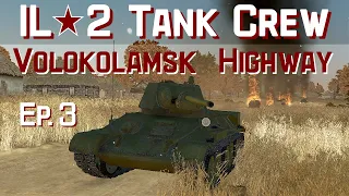 IL-2 Tank Crew || Volokolamsk Highway || Ep.3 - Kalinin Raid Part 1